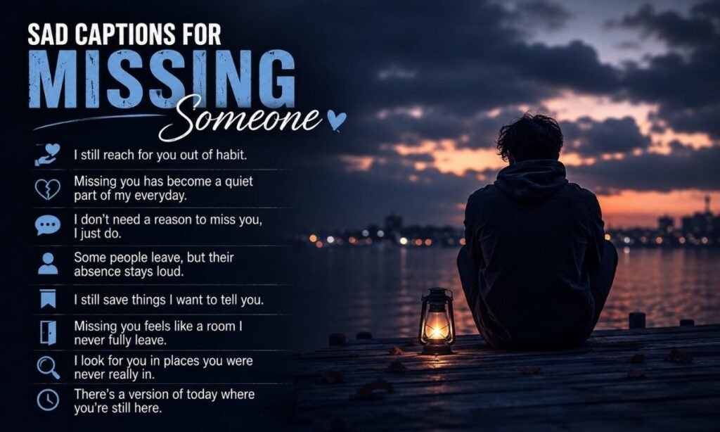 Sad Captions for Missing Someone
