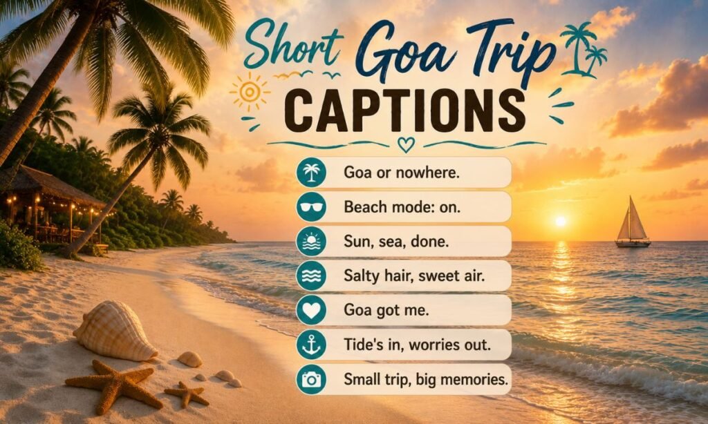 Short GOA Trip Captions