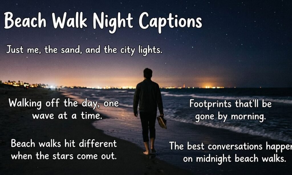 Beach Walk Night Captions