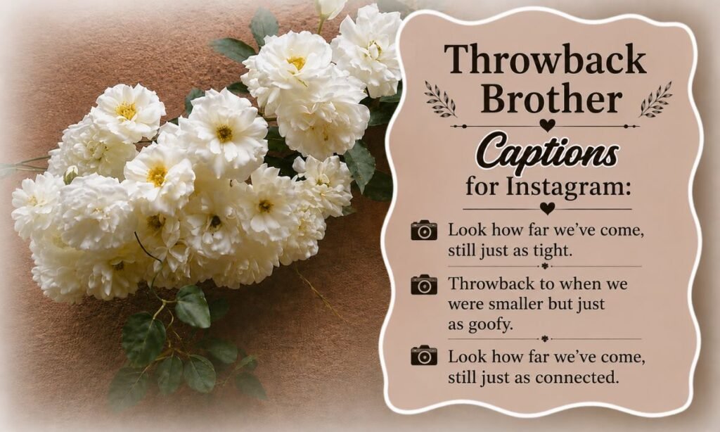 Throwback Brother Captions for Instagram