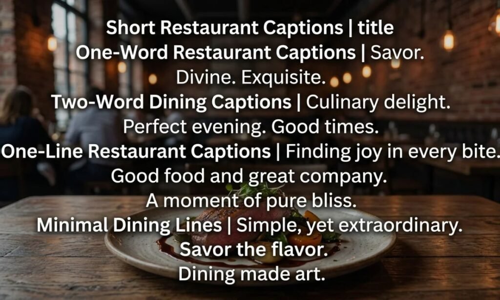 Short Restaurant Captions