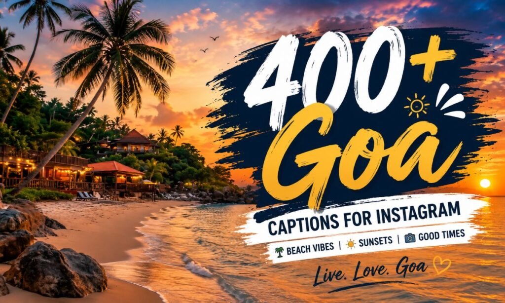 400+ GOA Captions for instagram